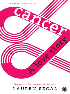 cover image of Cancer: A Love Story
